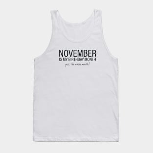 November My Birthday Month, November Birthday Shirt, Birthday Gift Unisex, Scorpio and Sagittarius Birthday, Girl and Boy Gift, November Lady and Gentleman Gift, Women and Men Gift Tank Top